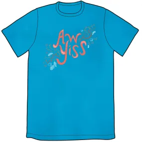 Aw Yiss Shirt (Teal)