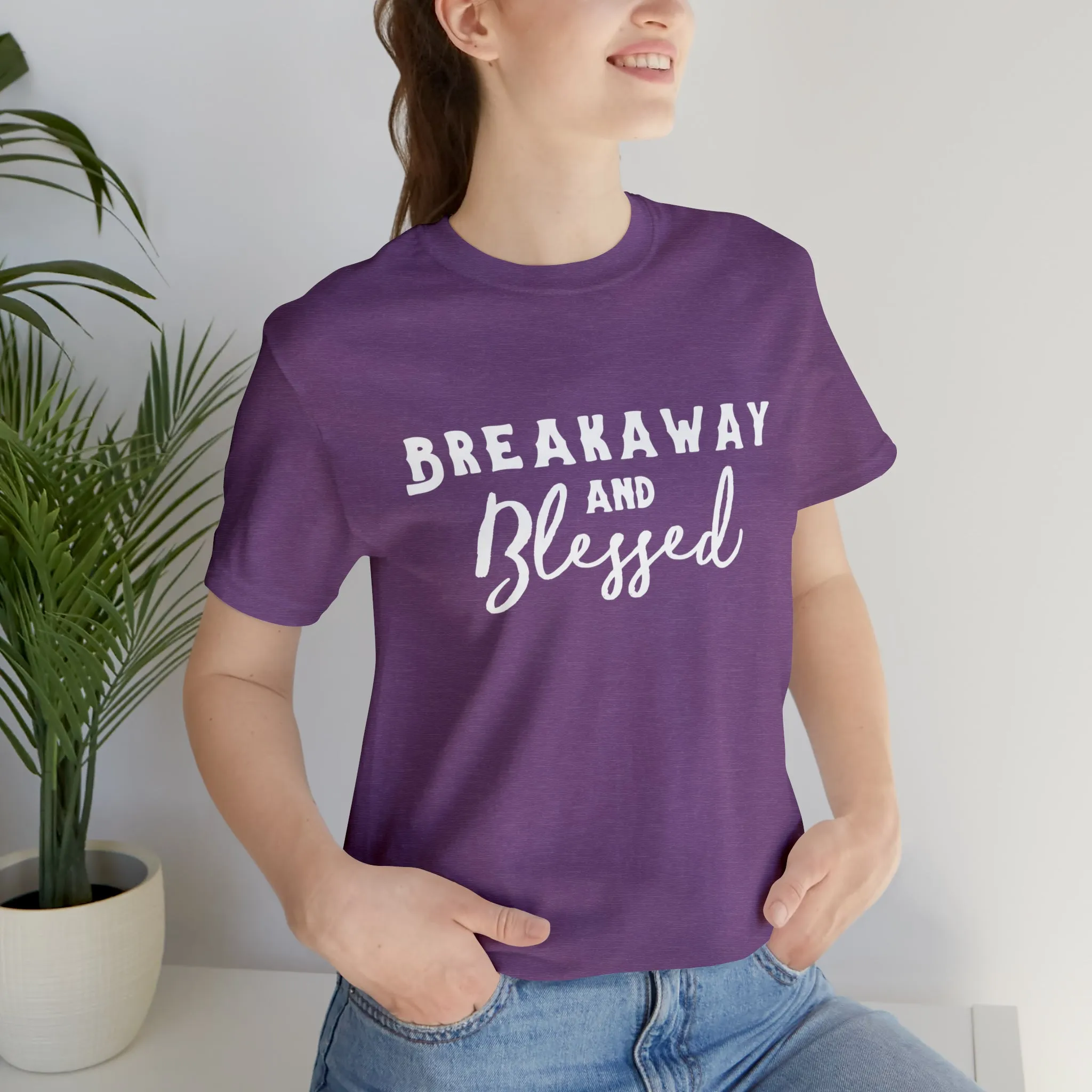 Breakaway & Blessed Short Sleeve Tee