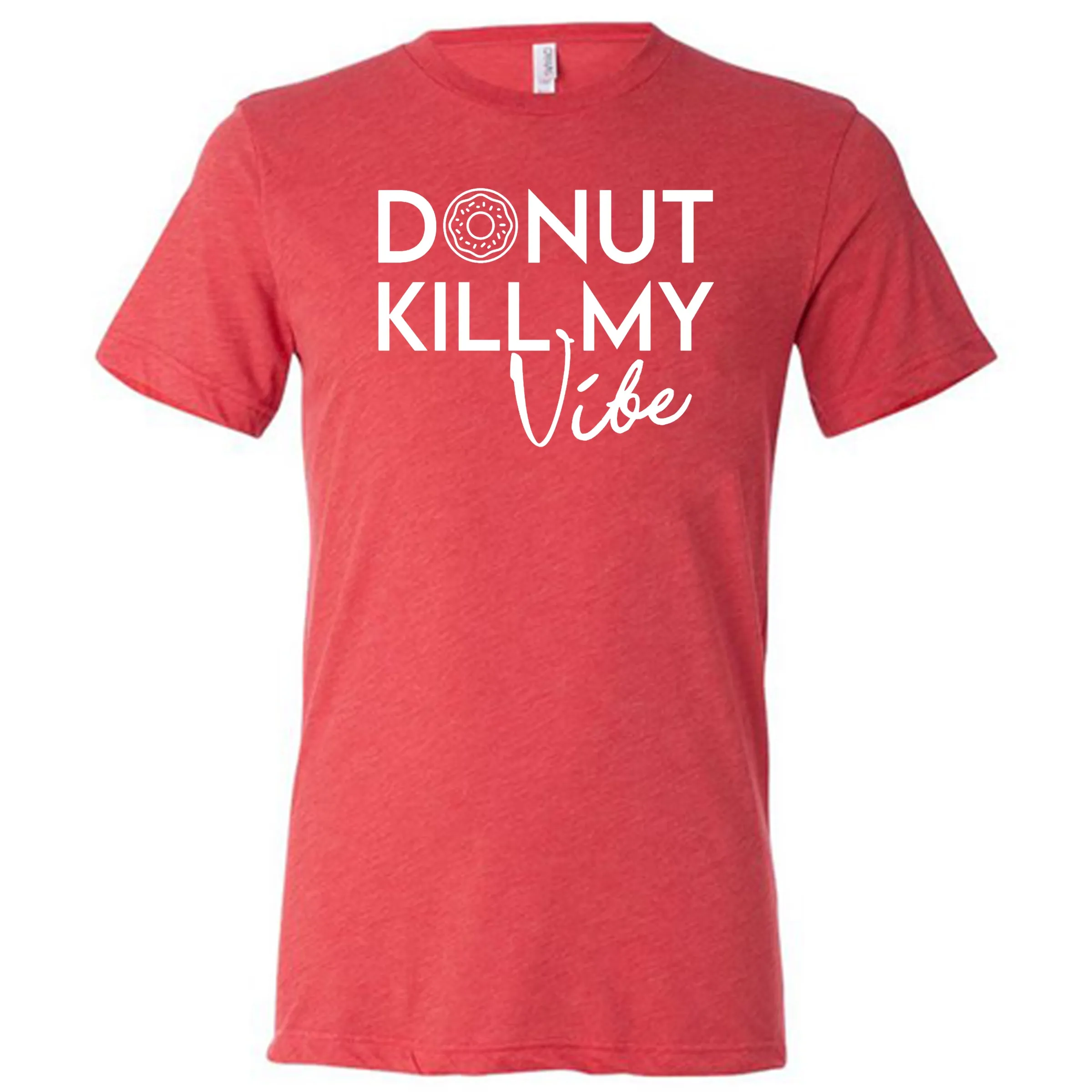 Donut Kill My Vibe Shirt Unisex