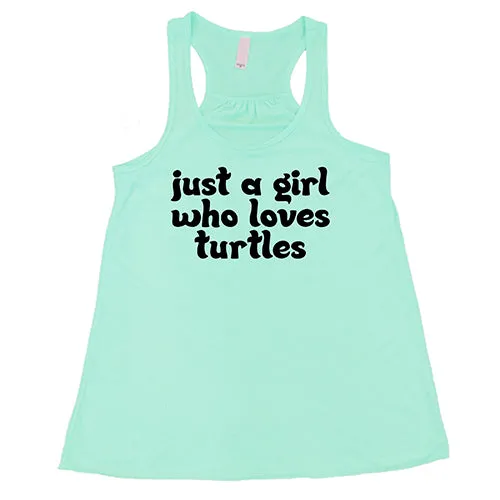 Just A Girl Who Loves Turtles Shirt