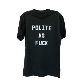 Polite as fuck [Unisex T-shirt] Black