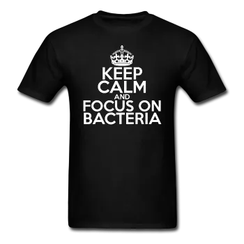 "Keep Calm and Focus On Bacteria" (white) - Men's T-Shirt