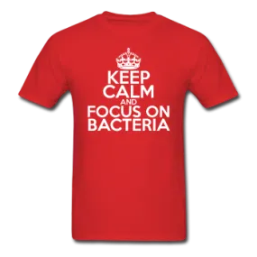 "Keep Calm and Focus On Bacteria" (white) - Men's T-Shirt